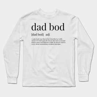 Dad Bod Definition Long Sleeve T-Shirt